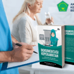 Panduan Lengkap Dokumentasi Asuhan Keperawatan (SOAP) yang Baik dan Benar