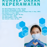 Pelayanan Keperawatan: Dasar-Dasar Pelayanan Keperawatan yang Aman dan Profesional