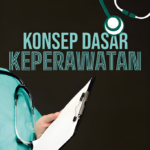 Prosedur Keperawatan Dasar: Prosedur Dasar Keperawatan yang Perlu Diketahui Mahasiswa