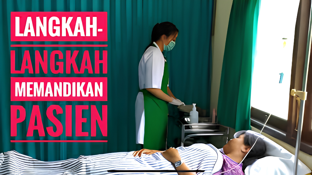 Teknik Memandikan Pasien di Tempat Tidur (Bed Bath) yang Efisien dan Bermartabat