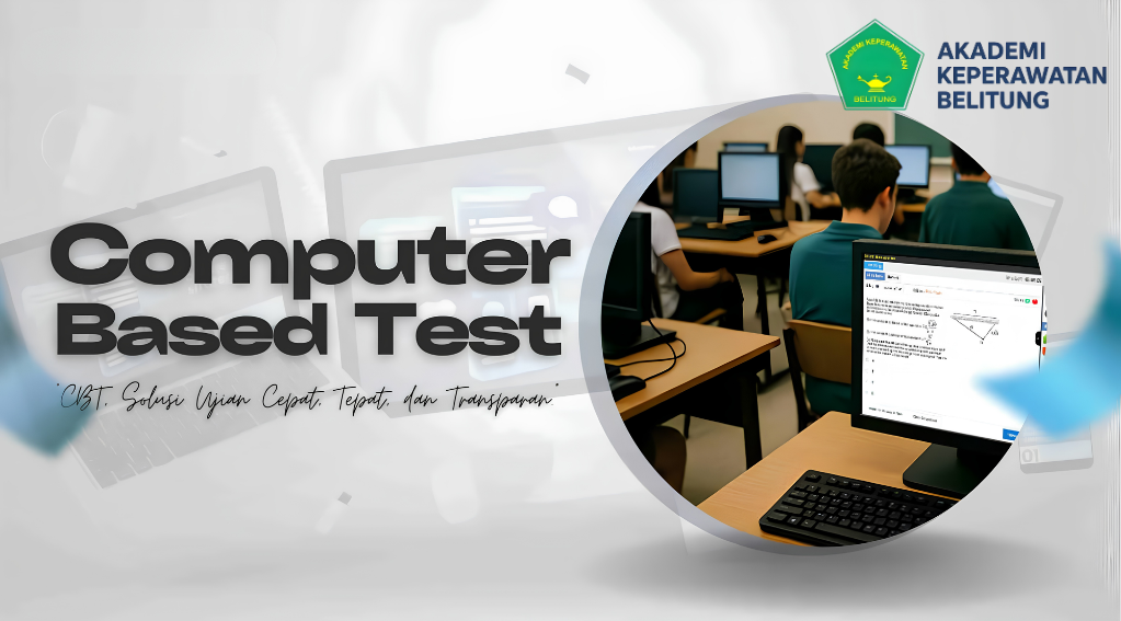 Cara Mempersiapkan Diri untuk Ujian CBT (Computer Based Test) UKOM ala Akper Belitung
